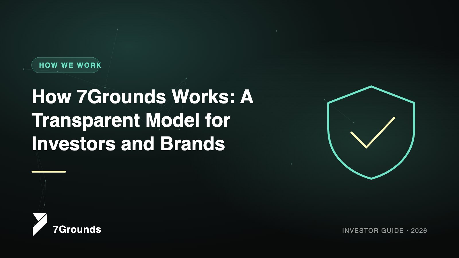 How 7Grounds Works: A Transparent Model for Investors and Brands