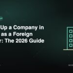 Setting Up a Company in Türkiye as a Foreign Investor: The 2026 Guide