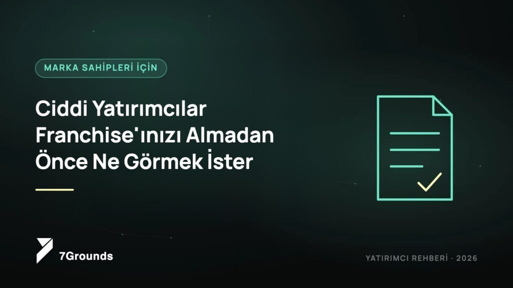 Ciddi Yatırımcılar Franchise'ınızı Almadan Önce Ne Görmek İster