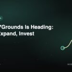 Where 7Grounds Is Heading: Build, Expand, Invest