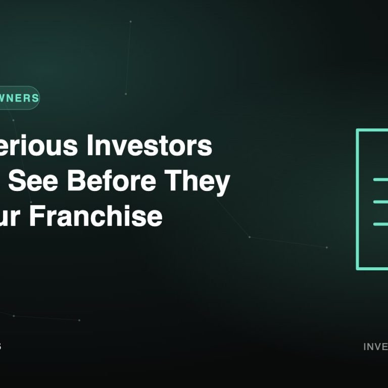 What Serious Investors Want to See Before They Buy Your Franchise